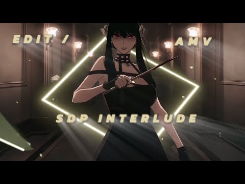 「SDP INTERLUDE 💗💢」Yor Forger [Spy X Family] (EDIT/AMV)