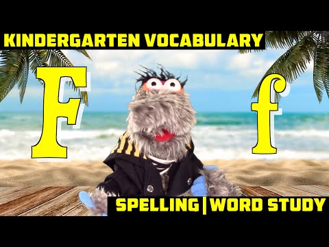 Learn the Letter F - Kindergarten vocabulary, spelling, word study