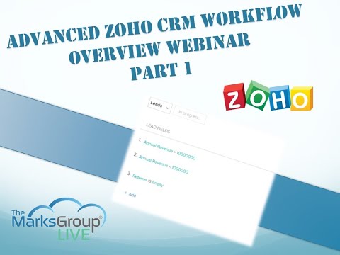 Advanced Zoho CRM Workflow Webinar: Part 1