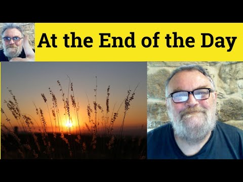 😎 At The End Of The Day Meaning - At The End Of The Day Defined - At The End Of The Day Examples