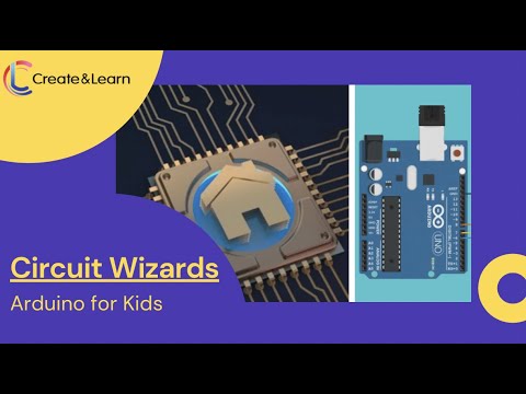 Arduino for Kids: Circuit Wizards Class | Create & Learn