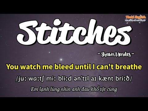 Học tiếng Anh qua bài hát - STITCHES - (Lyrics+Kara+Vietsub) - Thaki English