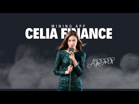 Celia Airdrop | New Mining App || 100% Confirm airdrop