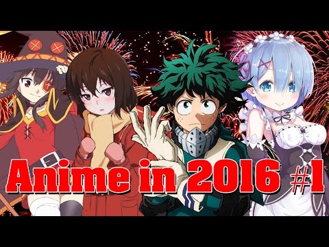 Anime in 2016 Part 1 - Winter/Spring