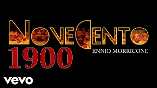 Ennio Morricone - NOVECENTO - 1900 (Original Soundtrack) 2018 Remastered for Vevo