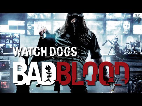 Watch Dogs: Bad Blood - Better Than The Main Campaign