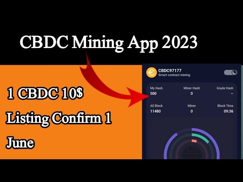 CBDC New Mining App | how to Signup CBDC Mining App | 1 CBDC 10$  | CBDC Listing Confirm 1 June