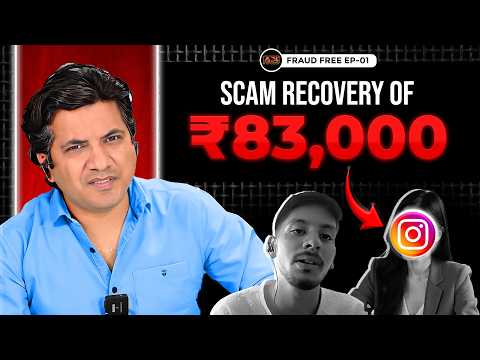 He Lost ₹83000 to an Instagram Scammer & Got All of it BACK | Fraud Free Ep - 1