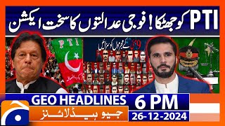 May 9 riots: Military courts hand another 60 civilians | Geo News 6 PM Headlines (26 Dec 2024)