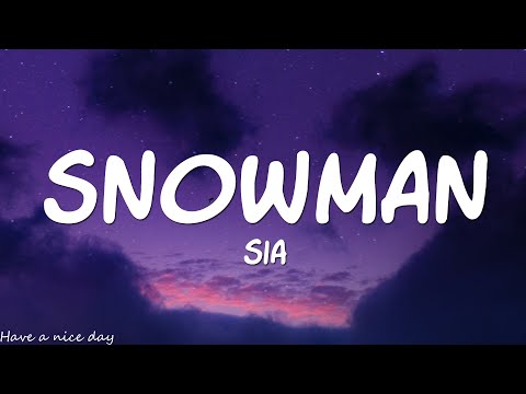 Sia - Snowman (Lyrics)