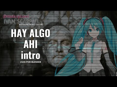 Hatsune Miku canta la intro de Hay Algo Ahí (HAA) 【VOCALOID 6】