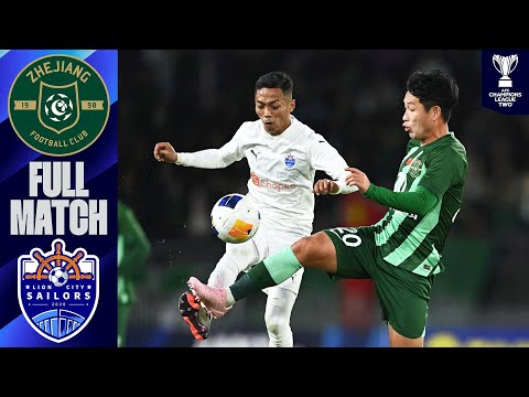 Zhejiang FC vs. Lion City Sailors FC | Full Match | AFC Champions League™ Two