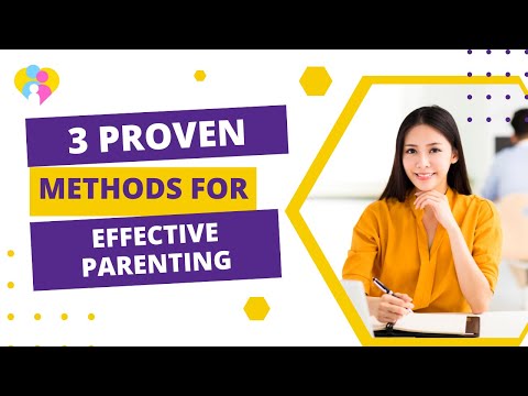 3 Proven Methods For Effective Parenting