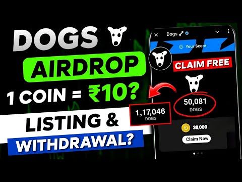 🛑 DOGS Free Airdrop 1 Coin Price ₹10 Rupees? | Listing Date & Withdrawal? | Claim Free DOGS Token