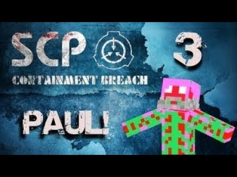 Get Outta here PAUL!!! (SCP Containment Breach)