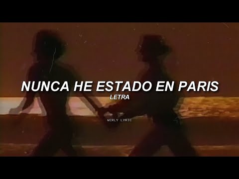 ARIZA - NUNCA HE ESTAO EN PARÍS 💔|| LETRA