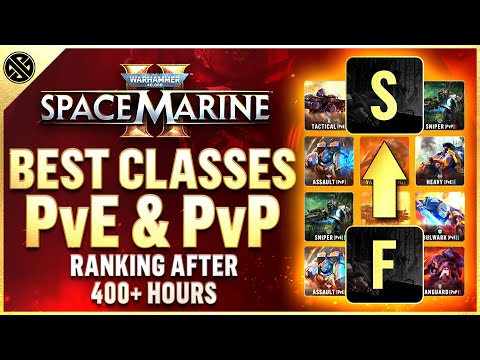 Ranking Every Space Marine 2 Class After 400 Hours! PvE & PvP Tier List