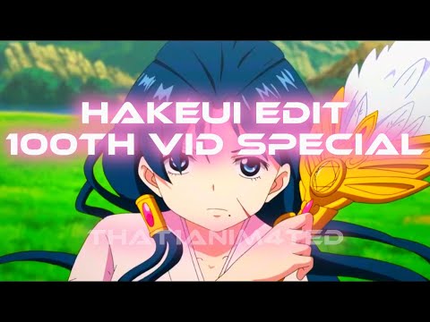 Hakeui Edit | Magi: The Labyrinth Of Magic | 100th Vid Special