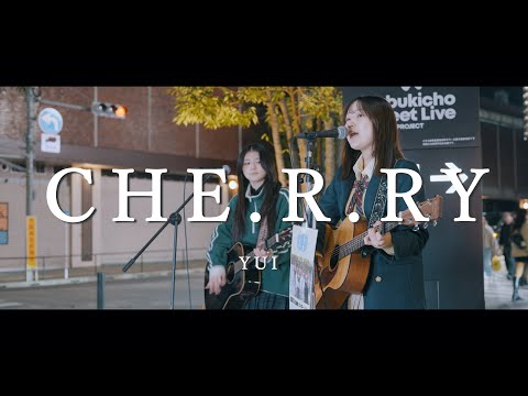 CHE.R.RY - YUI (Covered By 放課後.com)  /  in 新宿路上ライブ