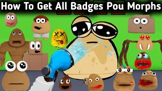 How To Get All Badges + Morphs In POU Morphs Full Tutorial Gameplay | Bau Revenge Morphs