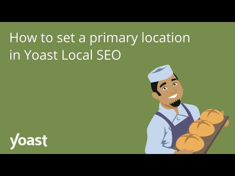 Yoast Local SEO -  How to set a primary location