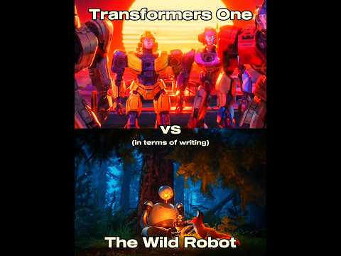 Transformers One vs The Wild Robot (in terms of writing)