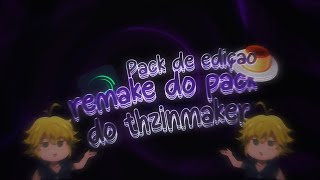 🦇 REMAKE Ø P4CK DØ @thzinmaker__  + AFTER MOTiØN 😱🔥