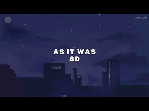 As It Was-Harry Styles (8D Music)