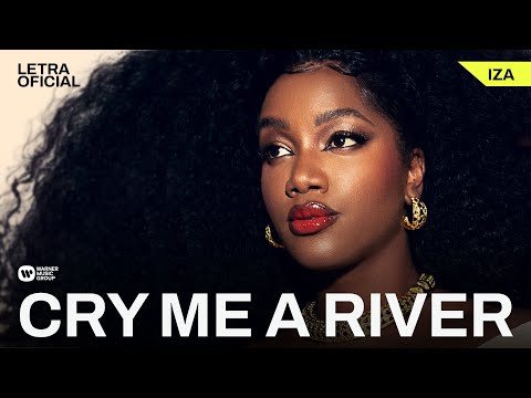 Cry Me A River - IZA