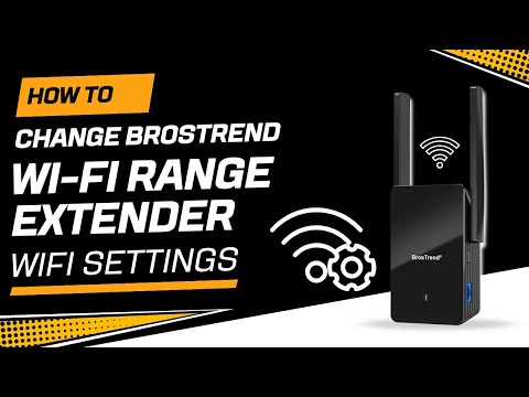 How to Change BrosTrend Wi Fi Range Extender WiFi Settings