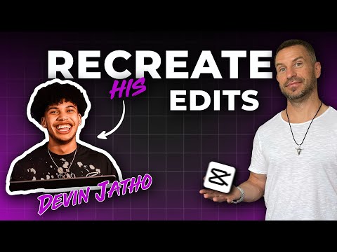 Recreate DEVIN JATHO Edits in CapCut