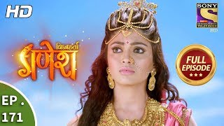 Vighnaharta Ganesh - Ep 171 - Full Episode - 19th  April, 2018