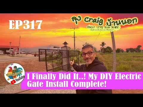 EP317 I Finaly Did It! My DIY Electric Gate Install Complete!