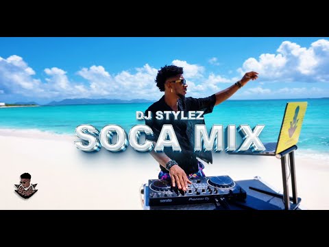 SOCA MIX 2024 | THE BEST OF SOCA 2024 MIXED BY DJ STYLEZ