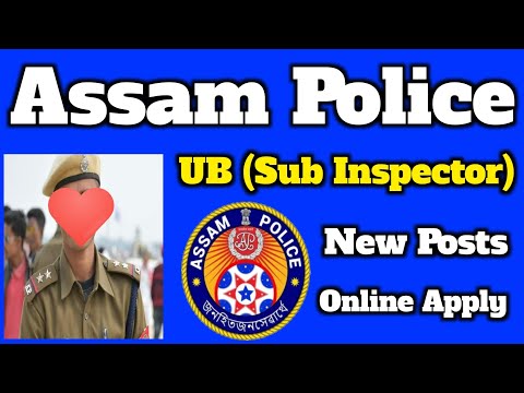 Assam Police UB (SI) New Vacancy 2023 | Sub Inspector Assam Police New Posts