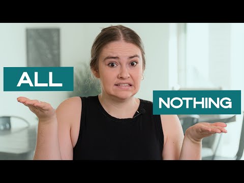 Ditch All or Nothing Thinking with These 2 Techniques