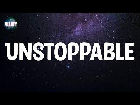 Sia - Unstoppable (Lyrics)