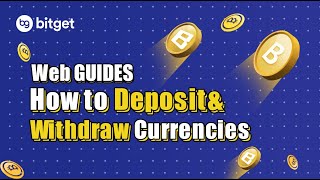 How to Deposit & Withdraw Currencies on Bitget Web