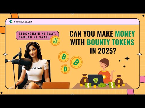 Can You Make Money with Bounty Tokens in 2025? #blockchainpodcast #podcast #token #nadcab