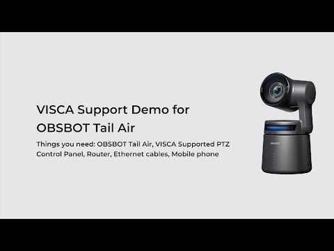 VISCA Support Demo for OBSBOT Tail Air