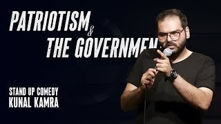 Patriotism & the Government | Stand-up Comedy by Kunal Kamra