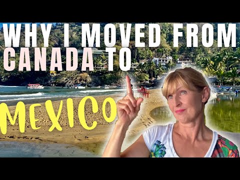 Why did I MOVE to Puerto Vallarta, Mexico from Canada