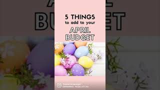 5 Things To Add To Your APRIL BUDGET! #shorts