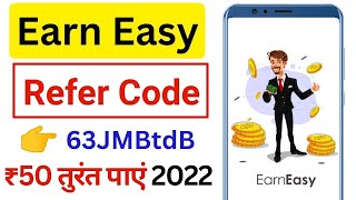 Earn Easy Referral code | Earn Easy App Referral code | Earn Easy App Payment Proof