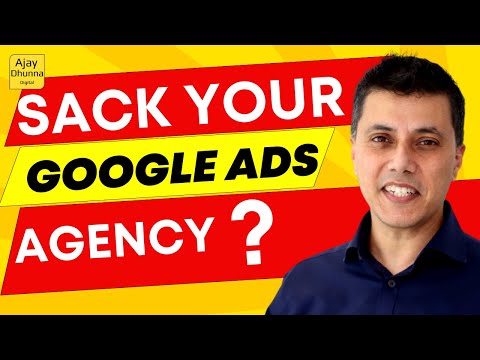 Don't Make This Mistake: In Your Google Ads Agency | Avoid Google Ad Mistakes | Ajay Dhunna