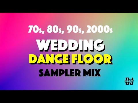 Wedding Dance Floor Sampler Mix with hits from the 70s 80s 90s, 2000s  | @djunltd