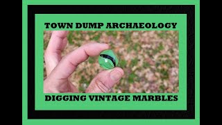 Digging Old Marbles in Piles of Trash - Bottle Digging - Antiques - Toys - Christmas - Trash Picking