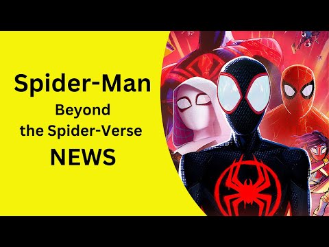 "Spider-Man Beyond the Spider-Verse 2025 release date" News, Updates, Details, Release Info, Review