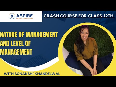 Nature of Management | Level of management | Function of Management | Class 12th | Business Studies