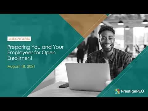 PrestigePEO Presents   Preparing You and Your Employees for Open Enrollment